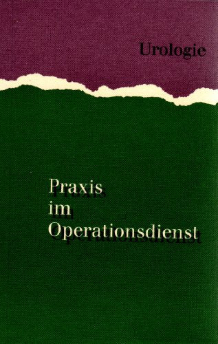 Praxis im Operationsdienst Band 3: Urologie