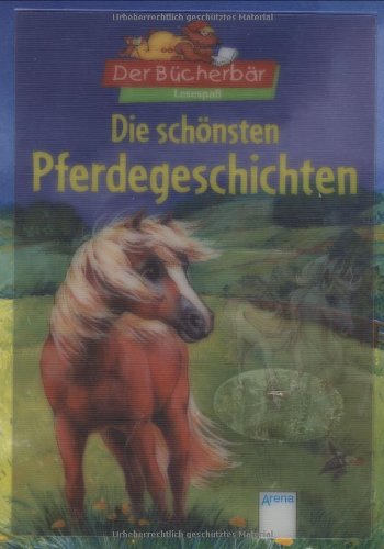 Die schönsten Pferdegeschichten: Sammelband