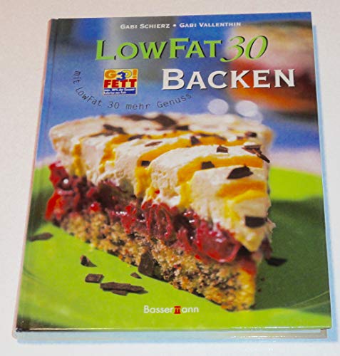 Low Fat 30 Backen. Mit Low Fat 30 mehr Genuss