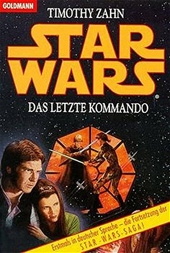 Star Wars - Das letzte Kommando (Goldmann Allgemeine Reihe)