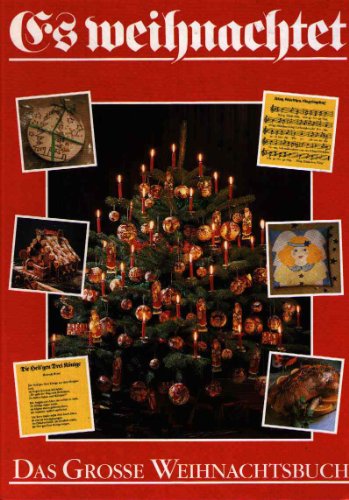 Es weihnachtet - Das große Weihnachtsbuch