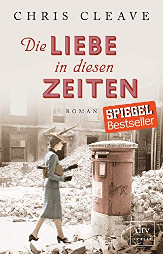 Die Liebe in diesen Zeiten: Roman