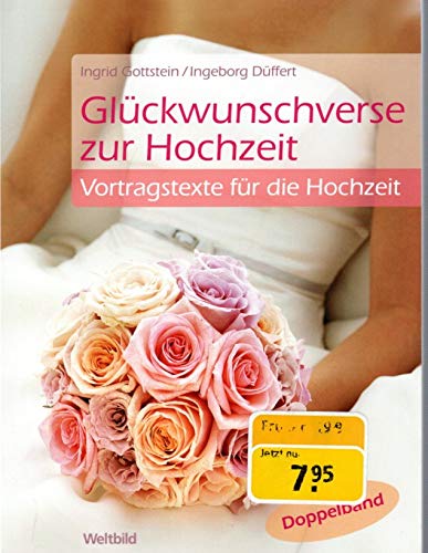Glückwunschverse zur Hochzeit. Vortragstexte für die Hochzeit.
