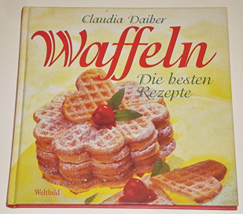 Waffeln: Die besten Rezepte