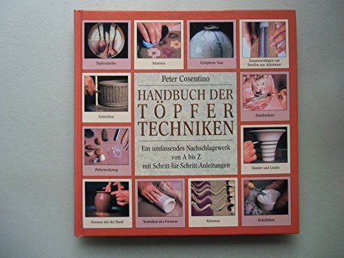 Handbuch der Töpfertechniken umfassendes Nachschlagewerk von A-Z Schritt-für-...