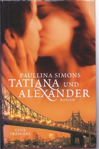 Tatiana und Alexander [Auflage unbekannt]