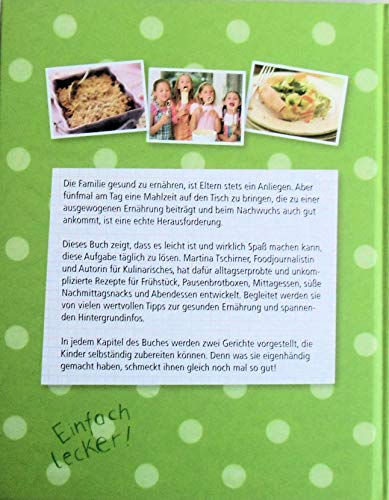 Essen kommen!: Familienküche für jeden Tag - gesund, schnell & lecker