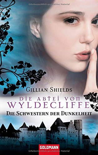 Die Abtei von Wyldcliffe: Die Schwestern der Dunkelheit