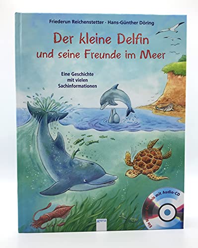 Der kleine Delfin und seine Freunde im Meer: Sachbilderbuch über Umwelt, Natur und Tiere mit Hörspiel für Kindergarten und Grundschule: Eine Geschichte mit vielen Sachinformationen