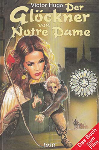 Der Glöckner von Notre Dame das Buch zum Film