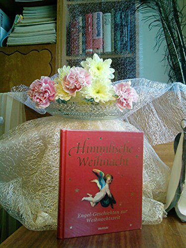 Himmlische Weihnacht: Engel-Geschichten zur Weihnachtszeit - Buch plus 2 CDs