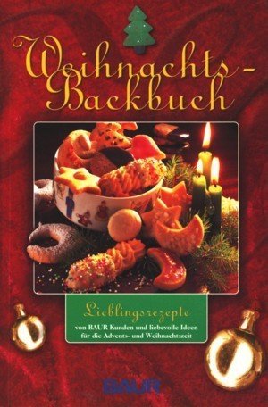 Weihnachts-Backbuch Lieblingsrezepte