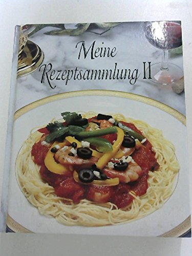 Meine Rezeptsammlung II Herrliche Menü Kreationen