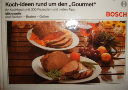 Bosch: Koch-Ideen rund um den "Gourmet".