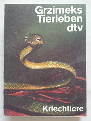 Grzimeks Tierleben. Band 6 Kriechtiere (Enzyklopädie des Tierreichs in 13 Bänden)