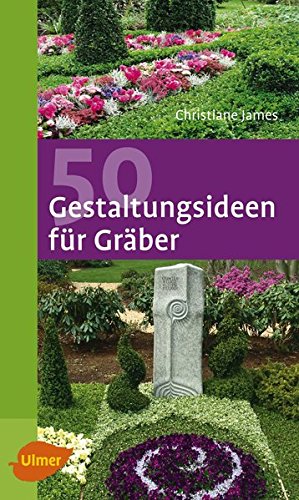 50 Gestaltungsideen für Gräber (Katalogbuch)