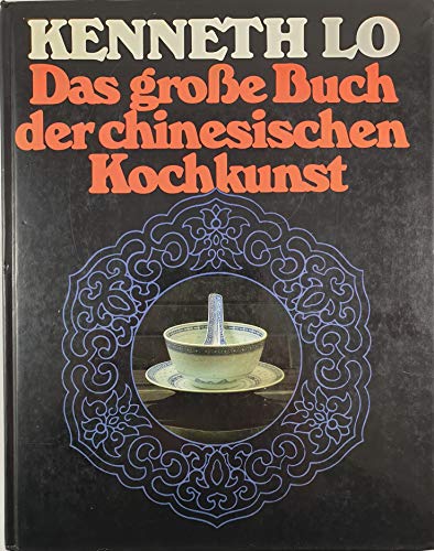 Das große Buch der chinesischen Kochkunst