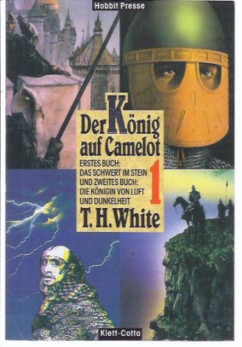 Der König auf Camelot, 2 Bde. Neuausgabe, Bd.1, Das Schwert im Stein