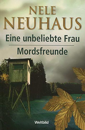 Eine unbeliebte Frau und Mordsfreunde