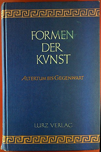 Formen der Kunst. Altertum bis Gegenwart. Gesamtausgabe.