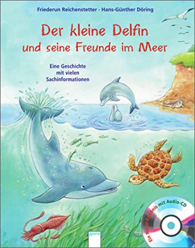 Der kleine Delfin und seine Freunde im Meer: Sachbilderbuch über Umwelt, Natur und Tiere mit Hörspiel für Kindergarten und Grundschule: Eine Geschichte mit vielen Sachinformationen