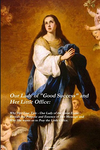 Our Lady of "Good Success" and Her Little Office