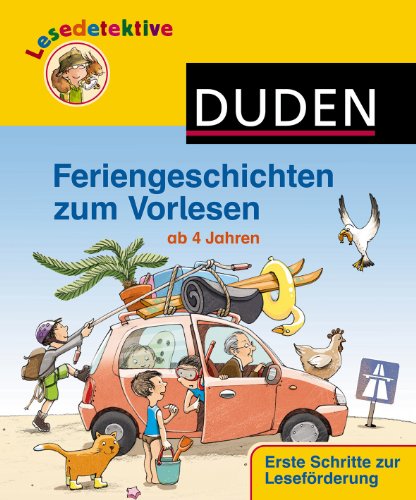 Feriengeschichten zum Vorlesen: Ab 4 Jahren (Duden Lesedetektive)