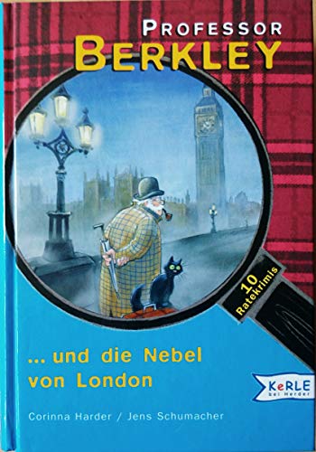 Professor Berkley und die Nebel von London. 10 Ratekrimis
