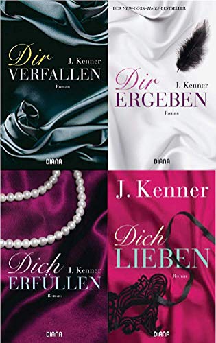Diana 4'er Set der J. Kenner Romane 1. Dir Verfallen + 2. Dir Ergeben + 3. Dich Erfüllen + 4. Dich Lieben