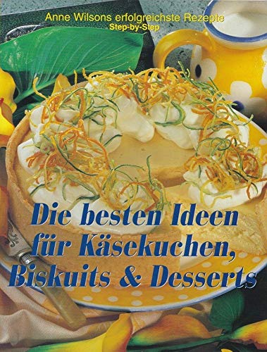 Die besten Ideen für Käsekuchen, Biscuits & Desserts