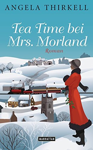 Tea Time bei Mrs. Morland: Roman