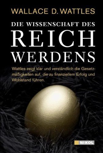 Die Wissenschaft des Reichwerdens von Wattles. Wallace D. (2009) Gebundene Ausgabe