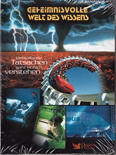 Geheimnisvolle Welt des Wissens - Verblüffende Tatsachen ganz einfach verstehen