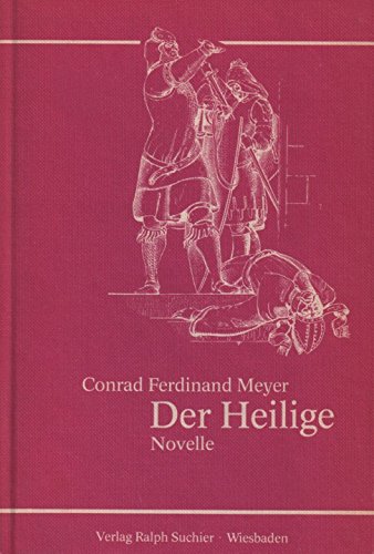 Der Heilige C. F. Meyer : [Novelle].
