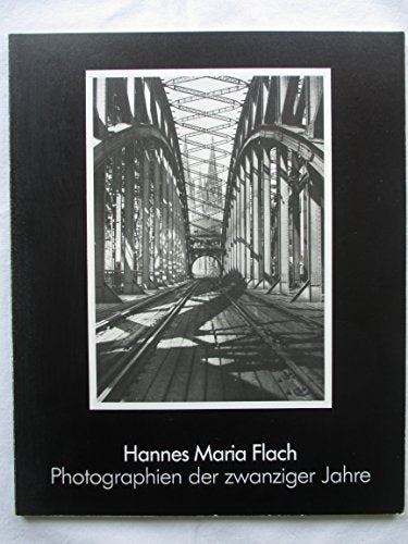 Hannes Maria Flach: Photographien Der Zwanziger Jahre