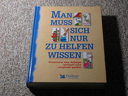 Man muss sich nur zu helfen wissen