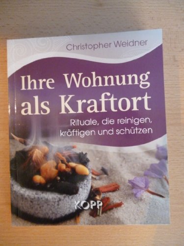 Ihre Wohnung als Kraftort: Rituale, die reinigen, kräftigen und schützen