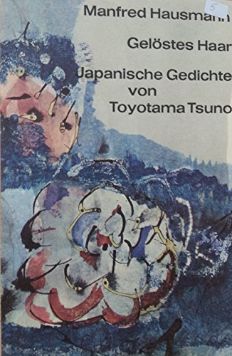 Gelöstes Haar: Gedichte nach dem Japanischen