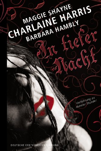 In tiefer Nacht: Tanz im Dunkel /Haus des Todes /In deinem Schatten