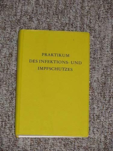 Praktikum des Infektions- und Impfschutzes