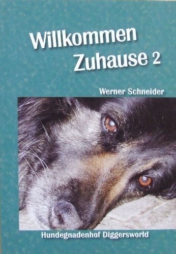 Willkommen zuhause 2 - Hundegnadenhof Diggersworld