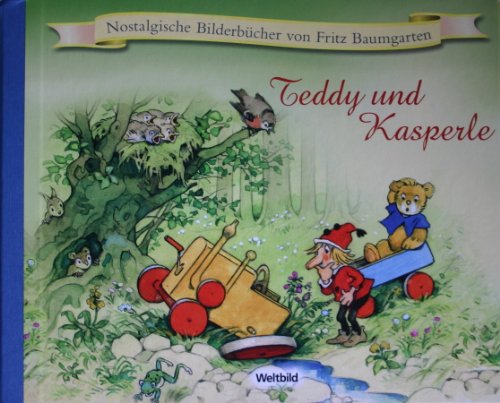 Teddy und Kasperle (Nostalgische Bilderbücher von Fritz Baumgarten)