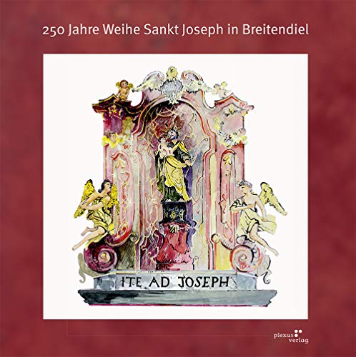 250 Jahre Weihe Sankt Joseph in Breitendiel