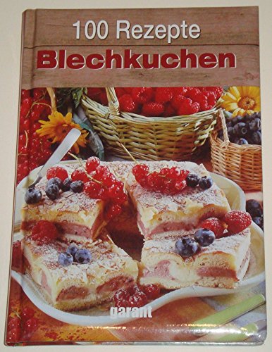 100 Rezepte Blechkuchen