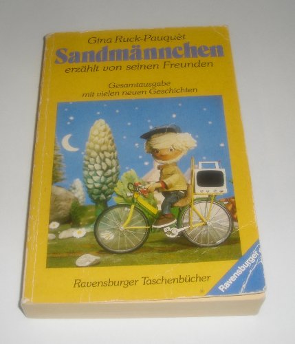 Sandmännchen erzählt von seinen Freunden. Gesamtausgabe mit vielen neuen Geschichten.