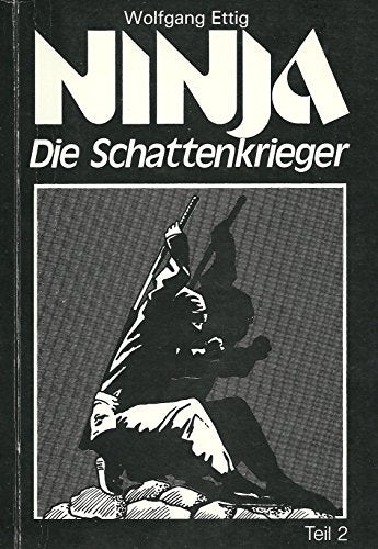 Ninja. Die Schattenkrieger. Teil 2