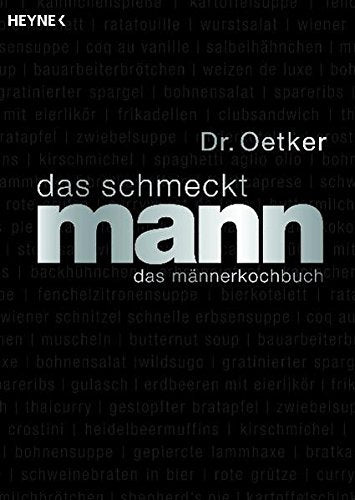 Das schmeckt Mann: Das Männerkochbuch
