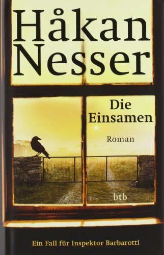 Die Einsamen: Ein Fall für Inspektor Barbarotti: Ein Fall für Inspektor Barbarotti. Roman (Gunnar Barbarotti, Band 4)