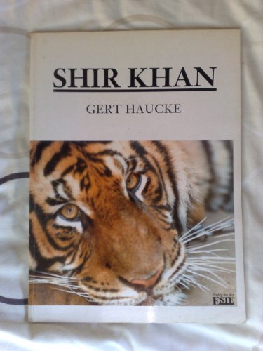 Shir Khan. Erinnerung an einen sibirischen Tiger