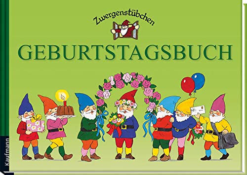 Zwergenstübchen Geburtstagsbuch (Zwergenstübchen - Backbücher und Kochbücher für Kinder, Eltern, Familien)